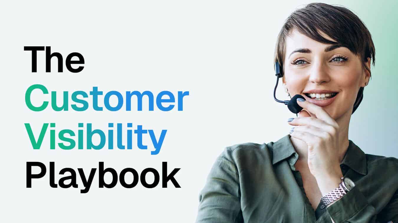 Customer visibility
